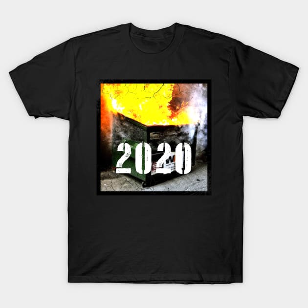 2020 Dumpster Fire T-Shirt by Amberstore